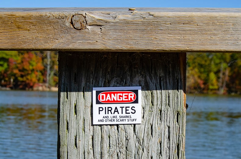 Danger – Pirates and, like, sharks, and other scary stuff.